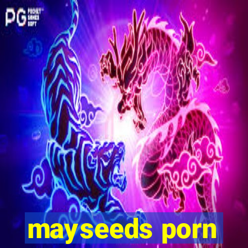 mayseeds porn