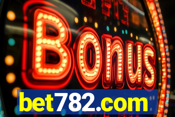 bet782.com