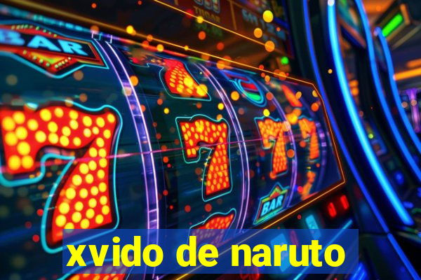 xvido de naruto