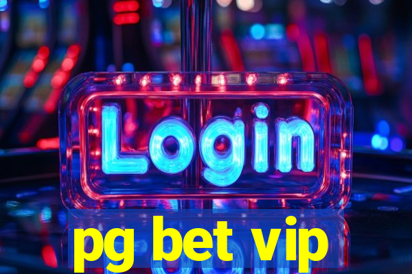 pg bet vip