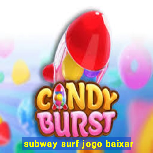 subway surf jogo baixar