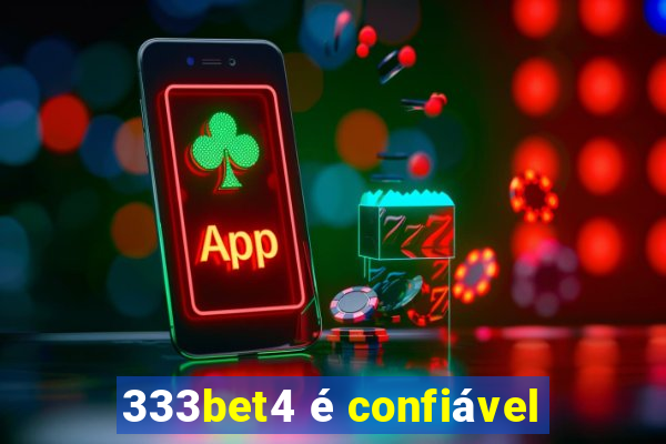 333bet4 é confiável