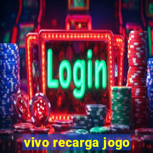 vivo recarga jogo