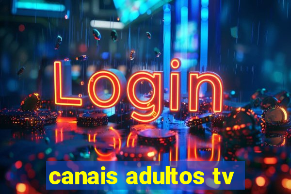 canais adultos tv