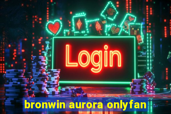 bronwin aurora onlyfan