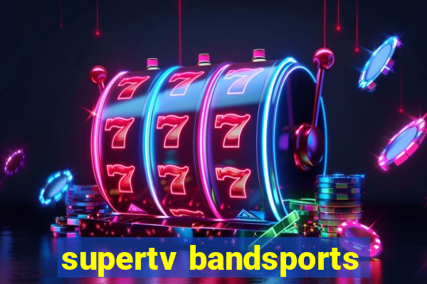 supertv bandsports