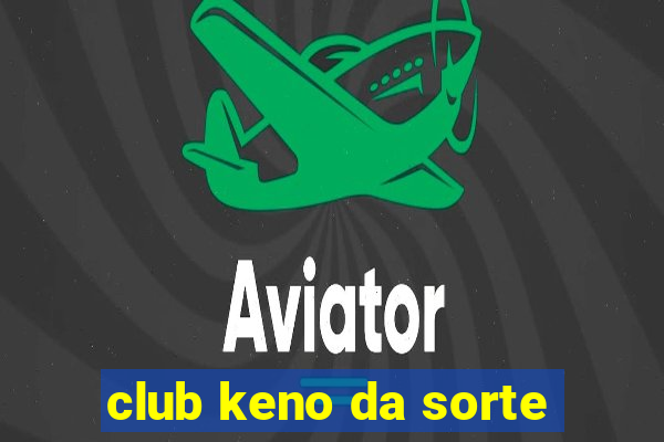 club keno da sorte