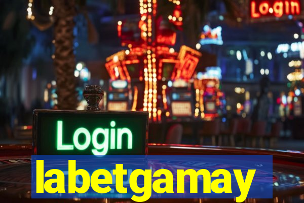 labetgamay