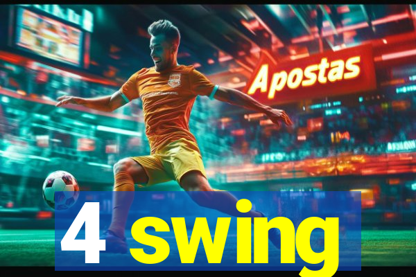 4 swing