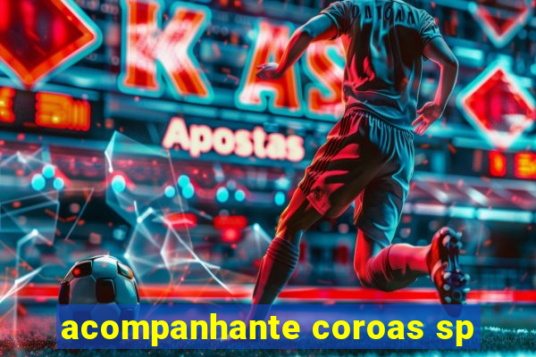 acompanhante coroas sp