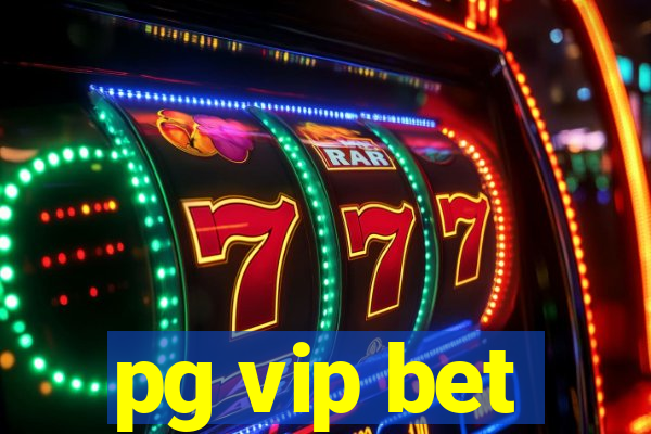 pg vip bet