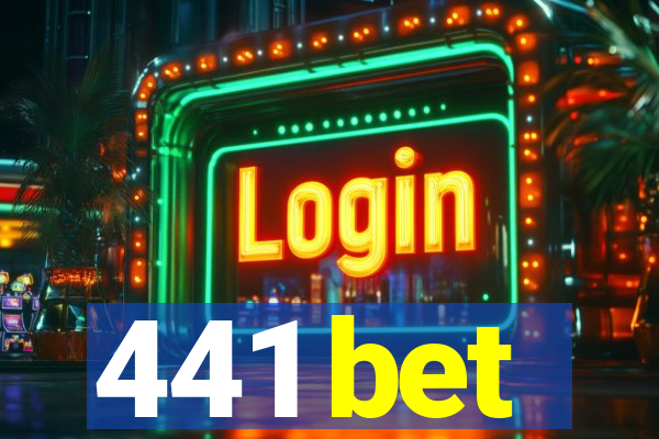 441 bet