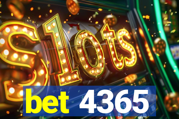 bet 4365