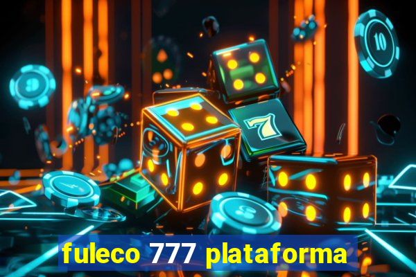 fuleco 777 plataforma