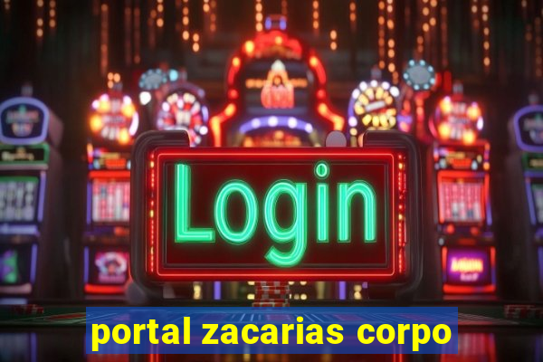 portal zacarias corpo