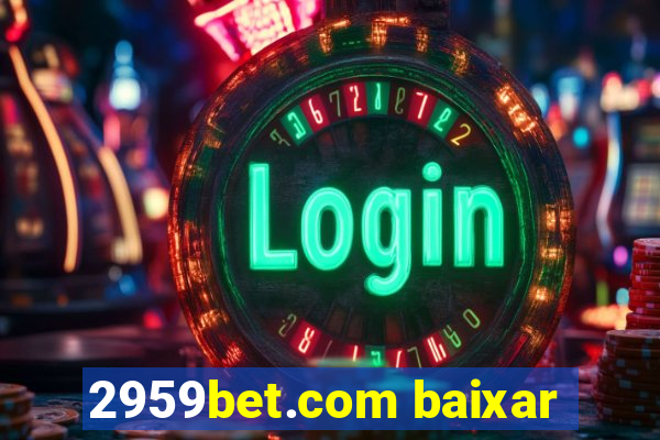 2959bet.com baixar