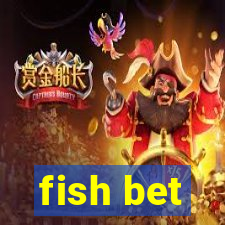 fish bet