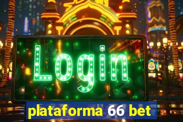 plataforma 66 bet