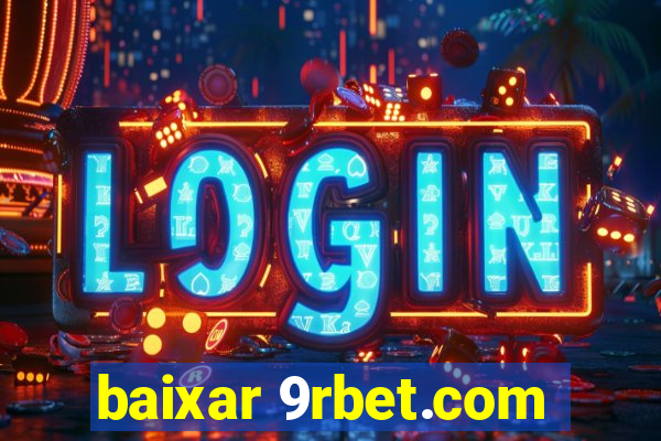 baixar 9rbet.com