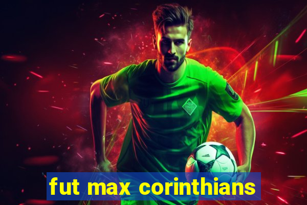 fut max corinthians