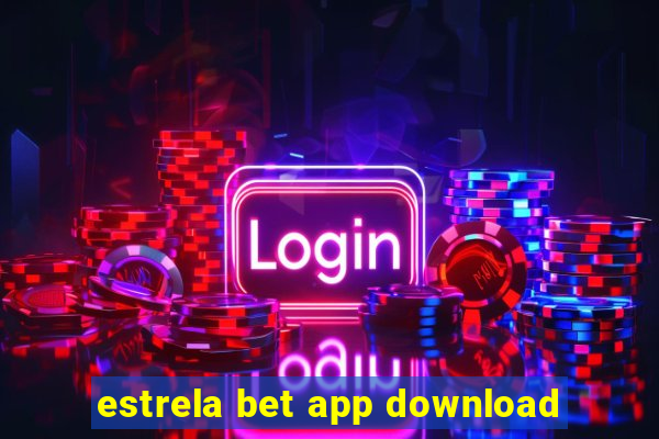 estrela bet app download