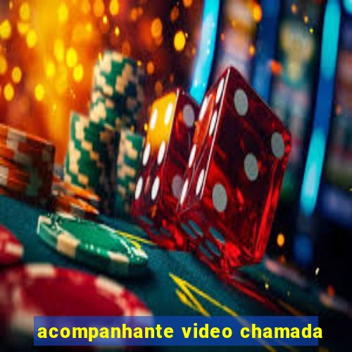 acompanhante video chamada