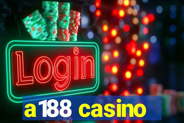 a188 casino