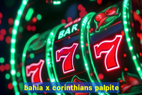 bahia x corinthians palpite