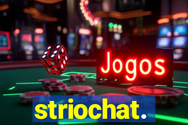 striochat.