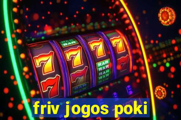 friv jogos poki