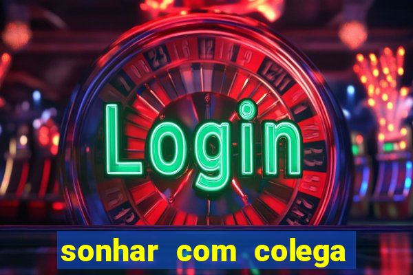 sonhar com colega de trabalho jogo do bicho