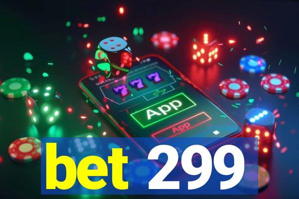 bet 299