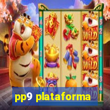 pp9 plataforma