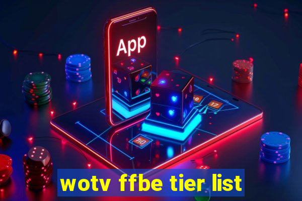 wotv ffbe tier list