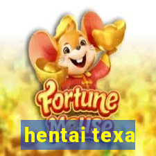 hentai texa