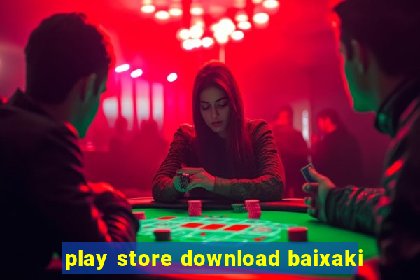 play store download baixaki