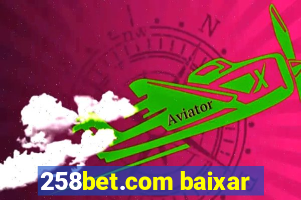 258bet.com baixar