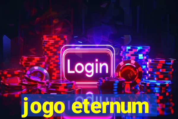 jogo eternum