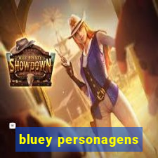 bluey personagens