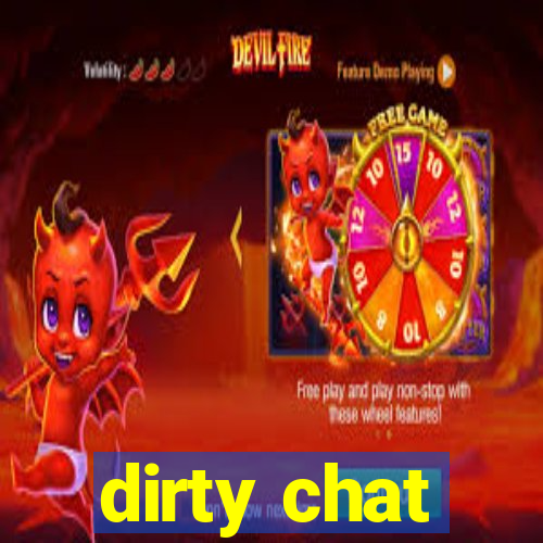 dirty chat