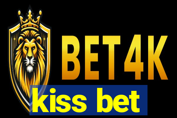 kiss bet