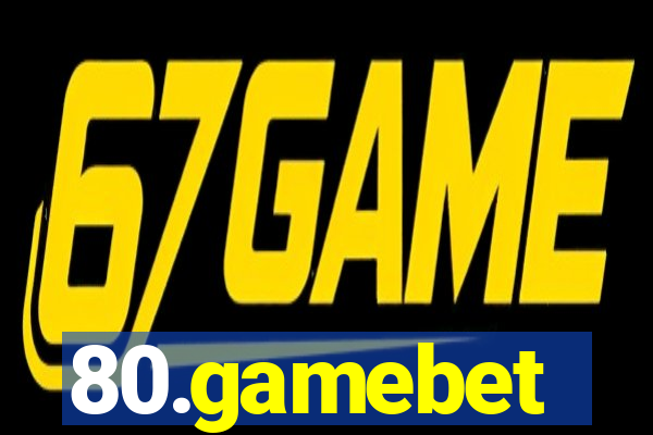 80.gamebet