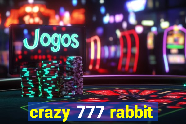 crazy 777 rabbit