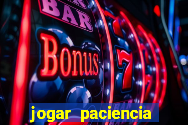 jogar paciencia haja paciencia