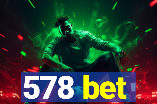 578 bet