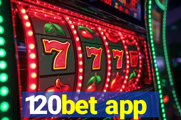 120bet app