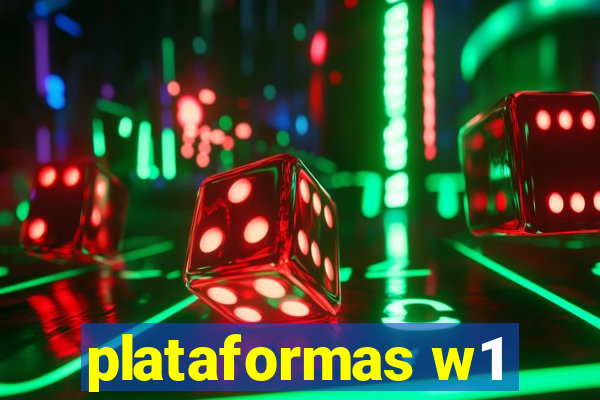 plataformas w1