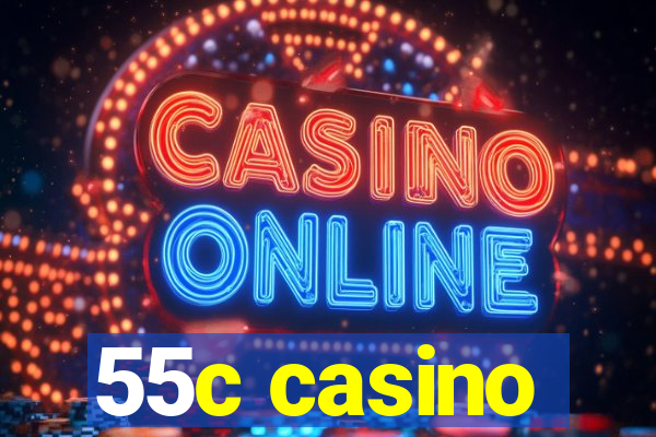 55c casino