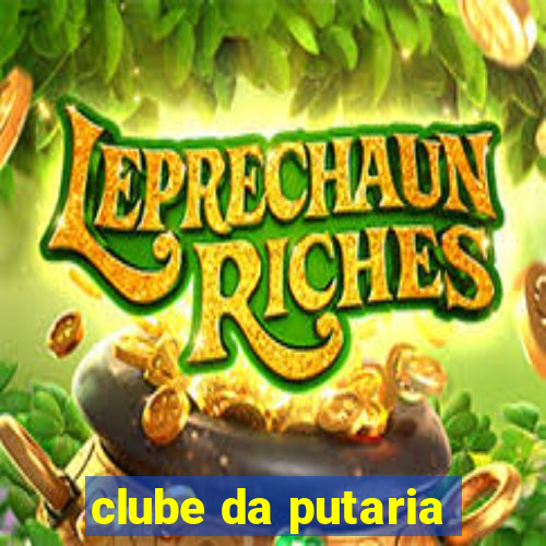 clube da putaria