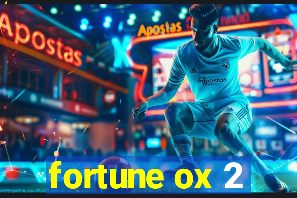 fortune ox 2